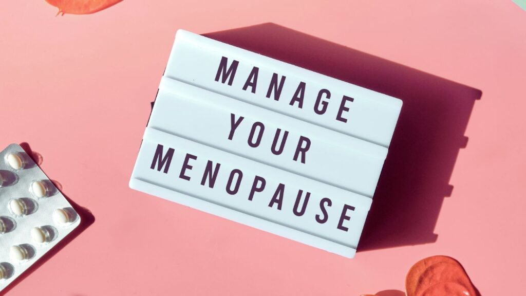 manage your menopause symptoms